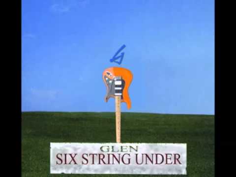 05 For The Love Of My Dog - Glen - Six String Under