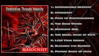 Domination Through Impurity - Masochist (FULL ALBUM/HD)
