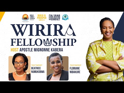 Wirira Fellowship - A year of Divine Craving for Christ (Amos 8:11) With Apostle Mignonne Kabera