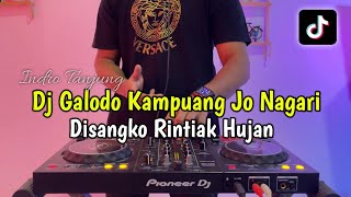 Download lagu DJ GALODO KAMPUANG JO NAGARI FULL BASS - DISANGKO RINTIAK HUJAN VIRAL mp3 Download lagu DJ GALODO KAMPUANG JO NAGARI FULL BASS - DISANGKO RINTIAK HUJAN VIRAL mp3