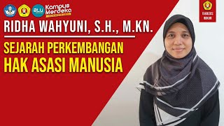 Ridha Wahyuni, S.H., M.KN. - SEJARAH PERKEMBANGAN HAK ASASI MANUSIA