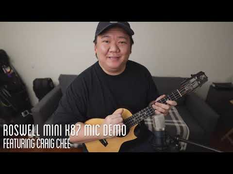 Roswell Mini K87 Mic Demo - Ukulele - featuring Craig Chee
