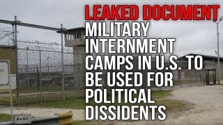 Leaked Document: Military Internment Camps in U.S to be Used for Political Dissidents