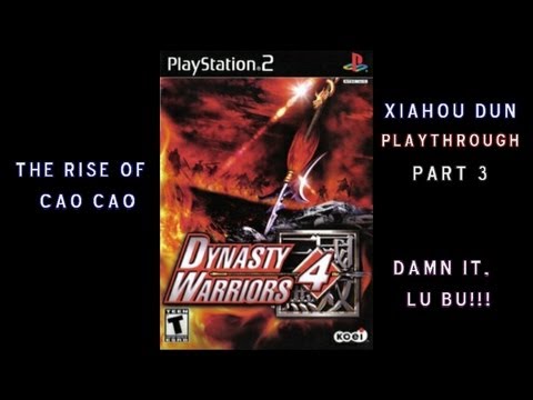 Dynasty Warriors 4 Xiahou Dun Part 3 Damn Lu Bu Again!!