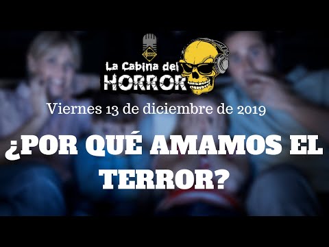 ¿Porqué amamos el terror? - Programa #44 - La Cabina del Horror - Horror Hazard