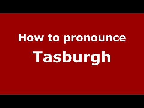 How to pronounce Tasburgh