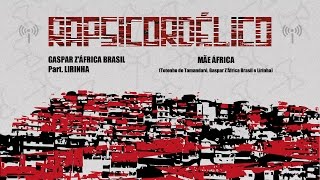 Mãe África - GASPAR Z'ÁFRICA BRASIL Part. LIRINHA