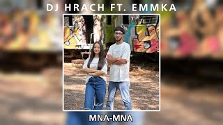 DJ Hrach ft. Emka - Mna Mna (2023)