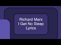 Richard Marx - I Get No Sleep (Lyrics)