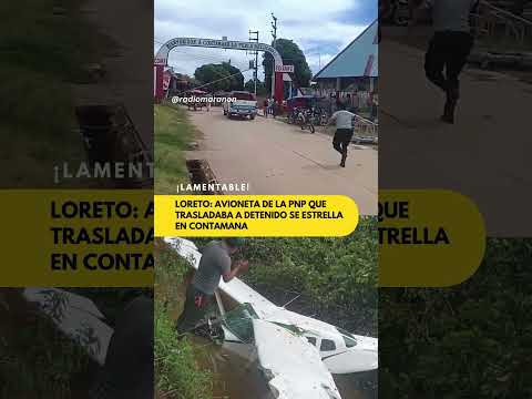 AVIONETA DE PNP SE ESTRELLA EN LORETO