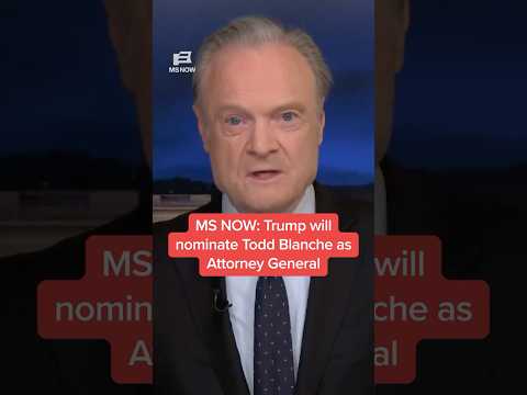 MS NOW: Trump will nominate Todd Blanche as Attorney General