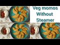 VEG MOMOS MOMOS WITHOUT STEAMER Cookingishappiness4534