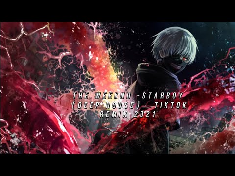 Starboy - (Deep House) TikTok Remix 2021 🌟