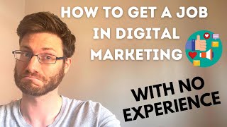 How you can get a digital marketing job, without any experience!