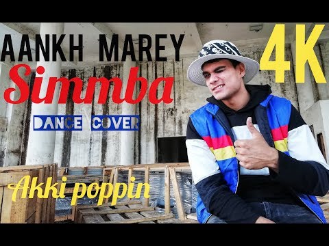 SIMMBA: Aankh Marey |  Dance Cover | Ranveer Singh, Sara Ali Khan| Mika, Neha Kakkar | Akki Poppin