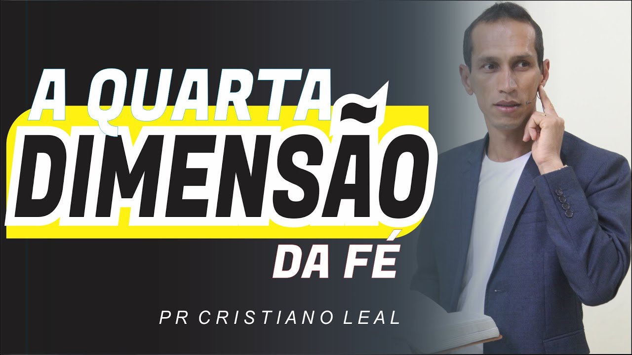 A QUARTA DIMENSAO DA FÉ