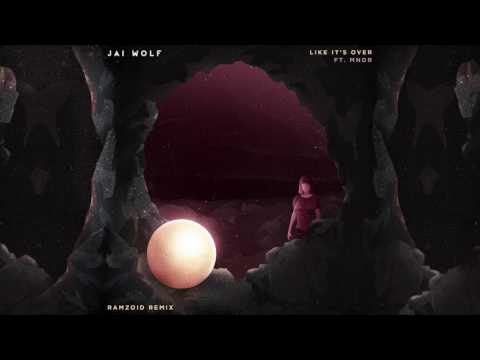 Jai Wolf - Like It's Over ft. MNDR (Ramzoid Remix) [Official Audio]