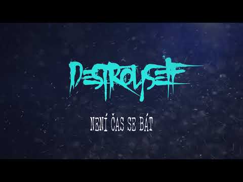 Destroyself - Destroyself - Není čas se bát [Official Lyric Video]