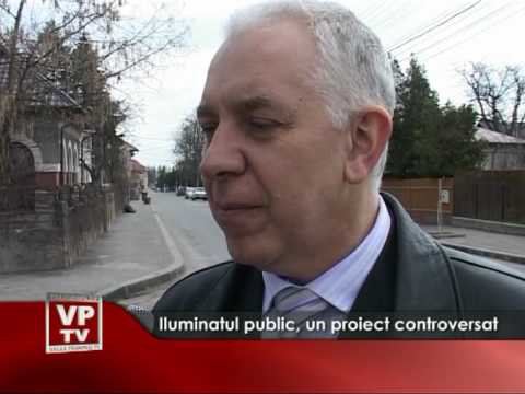 Iluminatul public, un proiect controversat