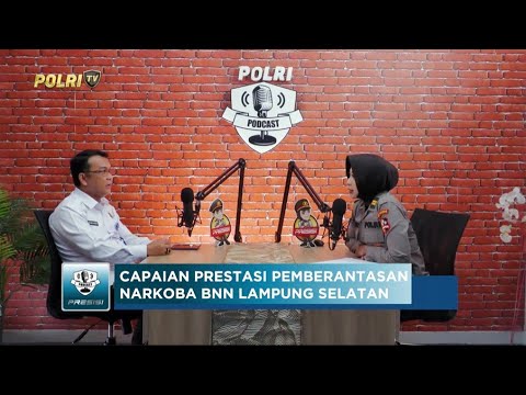 PODCAST PRESISI EPS 16: CAPAIAN PRESTASI PEMBERANTASAN NARKOBA BNN LAMPUNG SELATAN 24/04/25 (2/2)