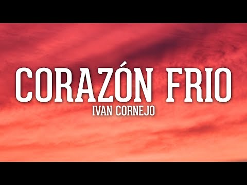 Ivan Cornejo - Corazón Frío (Letra//Lyrics)