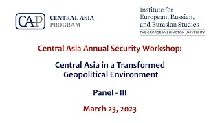 Central Asia Security Workshop: Central Asia in a Transformed Geopolitical Environment (3/4)