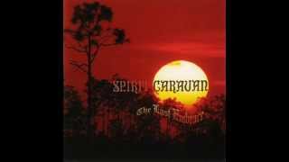 Spirit Caravan - The Last Embrace