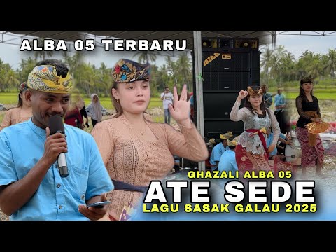 ATE SEDE LAGU SASAK SEDIH BAPER VERSI GHAZALI ALBA 05 LIVE PERESAK SIKUR TERBARU 2025