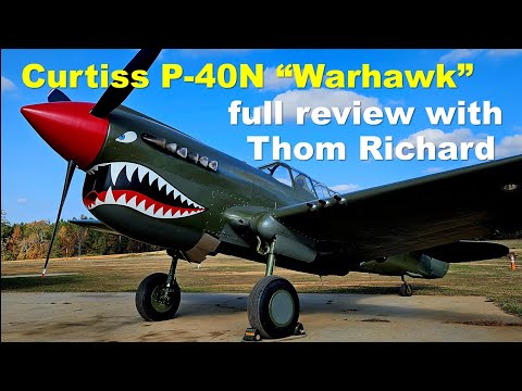 Walkaround Review of the Curtiss-Wright P-40 "Warhawk" N with Thom Richard