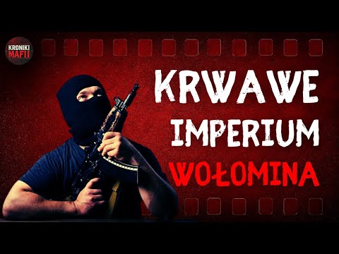 Gang Wołomiński: jak powstała jedna z najgroźniejszych mafii w Polsce