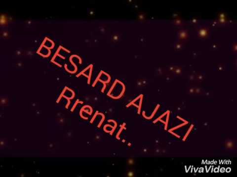Besard Ajazi - Rrenat