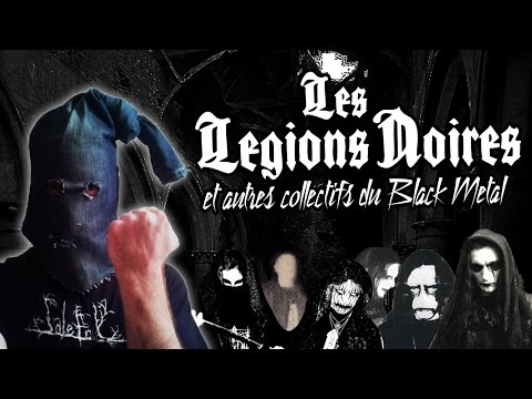 Les Légions Noires et autres collectifs du Black Metal (Version remaniée)