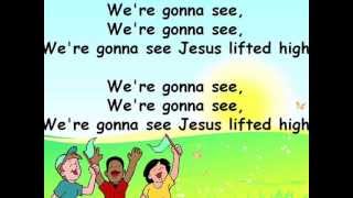 We want to see Jesus Lifted High