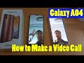 Samsung Galaxy A04: How to Make a Video Call