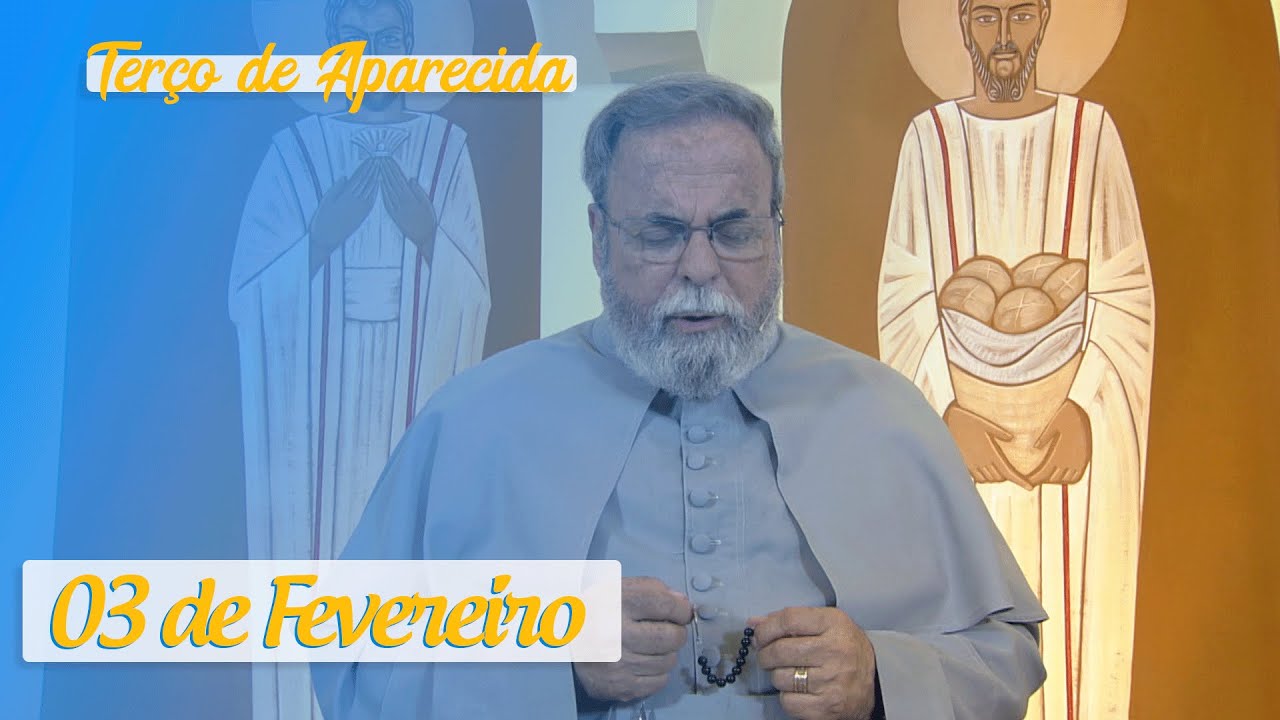 Terço de Aparecida com Pe. Antonio Maria – 03 de Fevereiro de 2020