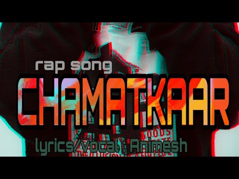 Chamatkaar | Animesh | official song @blackrosebeatz