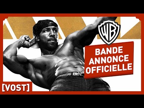 Magic Mike XXL - Bande Annonce 2 VOST
