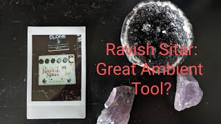 Video thumbnail for Electro Harmonix Ravish Sitar - Great for Ambient? by Noctem Vulpes
