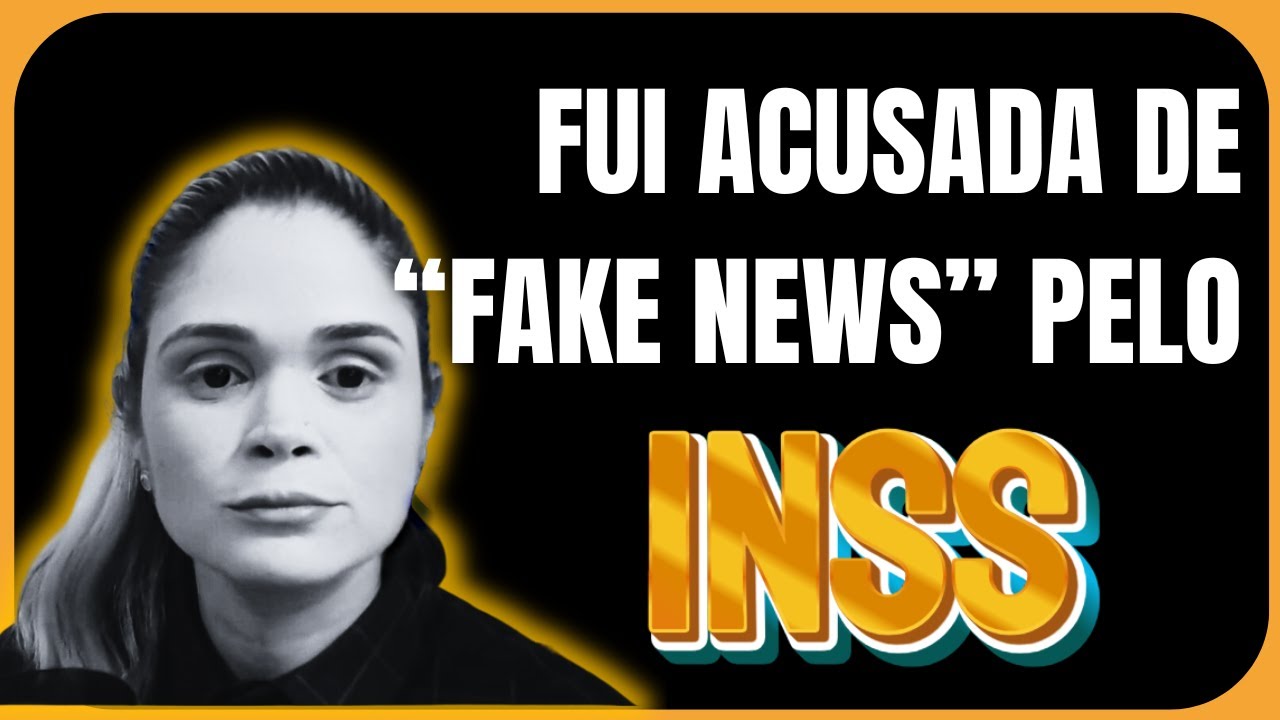 Por Que o INSS Está Me Acusando de Fake News? ENTENDA TUDO!