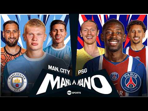 MANCHESTER CITY X PSG: QUEM CHEGA MELHOR? | MANO A MANO NA CHAMPIONS