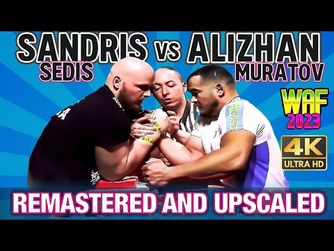 2023 WAF Sandris Sedis Vs. Alizhan Muratov upscaled and remastered 4K #armwrestling