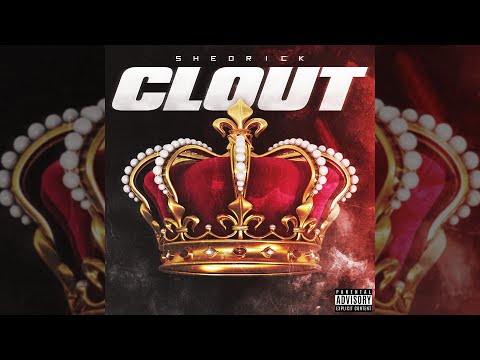 Sheorick - Clout (Official Audio)