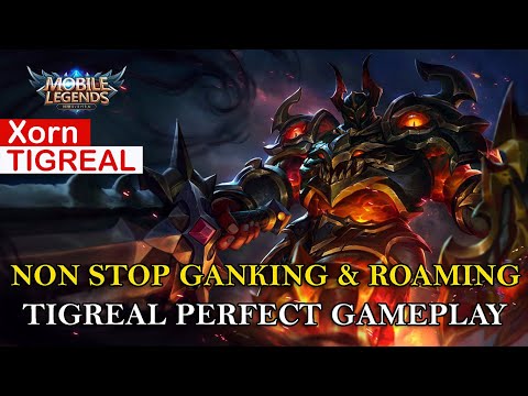Non Stop Ganking & Roaming, Tigreal Perfect Gameplay By Xorn- [Sotheavik] - MLBB