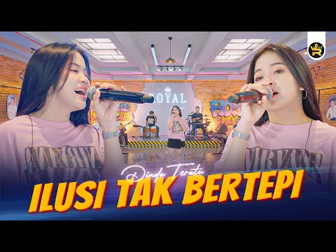 DINDA TERATU - ILUSI TAK BERTEPI ( Official Live Video Royal Music )
