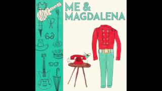 Me & Magdalena Music Video