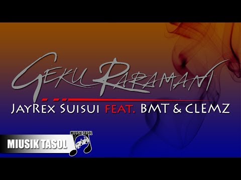 Jayrex Suisui - Geku Raramani (ft. BMT & Clemz)