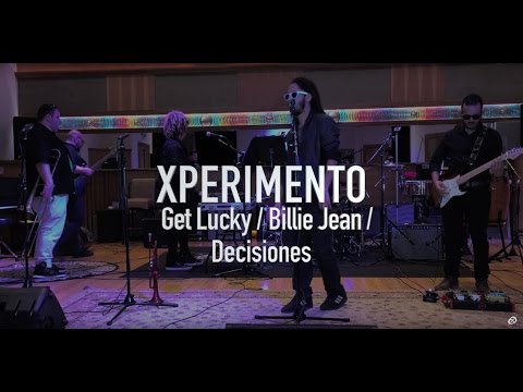 Xperimento LIVE | Get Lucky / Billie Jean / Decisiones