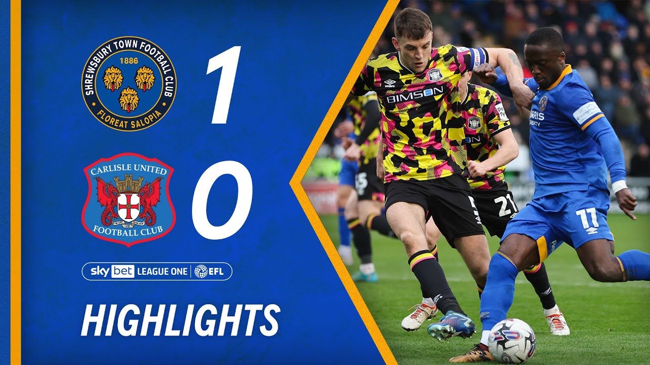 Shrewsbury Town vs Carlisle United highlights