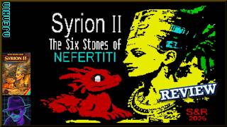 Syrion II - The Six Stones of Nefertiti : Homebrew from 2026 - ZX Spectrum 128K !! with Commentary