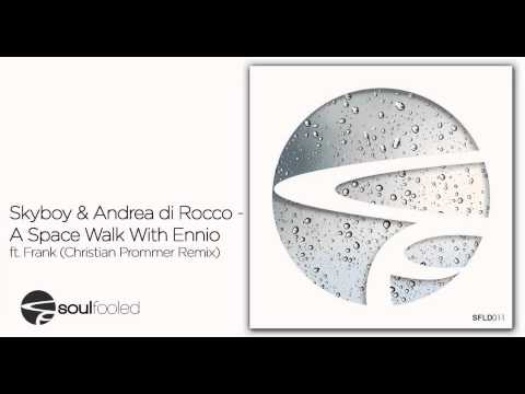 Skyboy & Andrea di Rocco - A Space Walk With Ennio ft. Frank (Christian Prommer Remix) [SFLD011]
